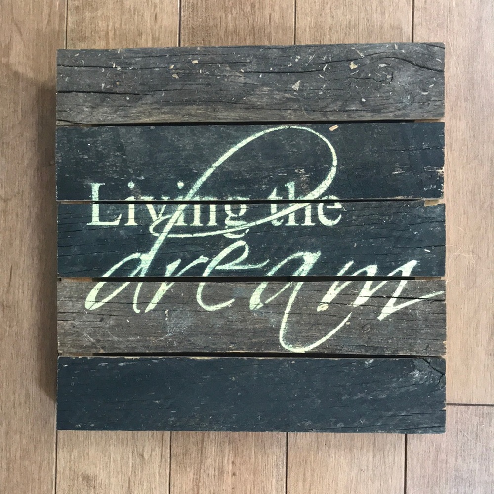 Rustic wooden “living the dream” 10” x 10“